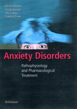 Hardcover Anxiety Disorders: Pathophysiology and Pharmacological Treatment Book