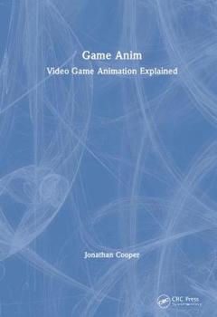 Hardcover Game Anim: Video Game Animation Explained Book