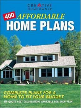 Paperback 400 Affordable Home Plans: Complete Plans for a Home to Fit Your Budget Book