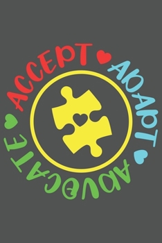 Accept | Adapt | Advocate: Asperger Autismus Geschenk Für Autisten Und Autismus Lehrer Dina5 Liniert Notizbuch Tagebuch Planer Notizblock Kladde Journal Malheft Strazze