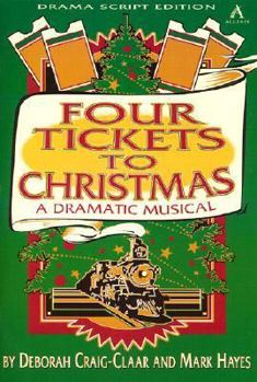 Paperback Four Tickets to Christmas: A Dramatic Musical Book