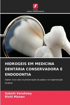 Hidrogeis Em Medicina Dentária Conservadora E Endodontia (Portuguese Edition)