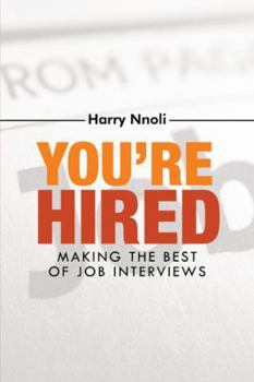 Paperback You're Hired: Making the Best of Job Interviews Book