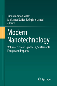 Hardcover Modern Nanotechnology: Volume 2: Green Synthesis, Sustainable Energy and Impacts Book