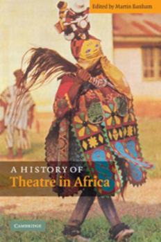 Paperback A History of Theatre in Africa Book