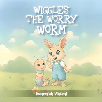 Paperback Wiggles the Worry Worm by Book