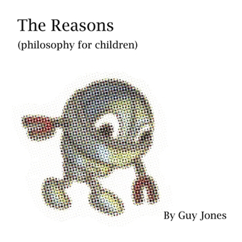 Paperback The Reasons: Philosophy for children Book