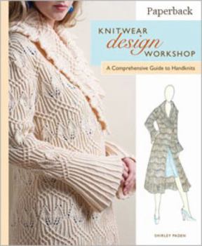 Paperback Knitwear Design Workshop: A Comprehensive Guide to Handknits Book