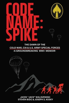 Paperback Code Name: Spike: The Dawn of the Cold War, CIA & U.S. Army Special Forces Book