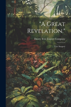 Paperback "A Great Revelation.": Tree Surgery Book