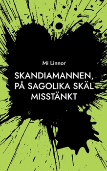 Paperback Skandiamannen, På sagolika skäl misstänkt [Swedish] Book