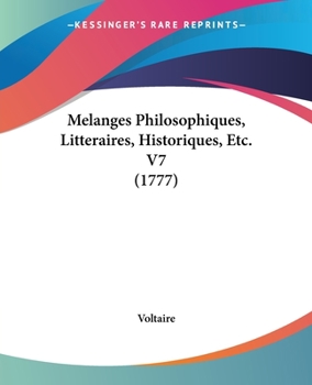 Paperback Melanges Philosophiques, Litteraires, Historiques, Etc. V7 (1777) Book