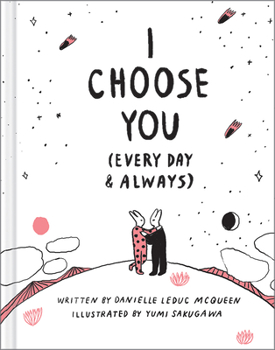 Hardcover I Choose You (Every Day & Always) Book