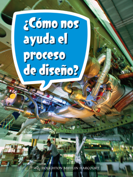 Paperback Book 103: ¿Cómo Nos Ayuda El Proceso de Diseño?: Leveled Reader, on Level Grade 3 [Spanish] Book