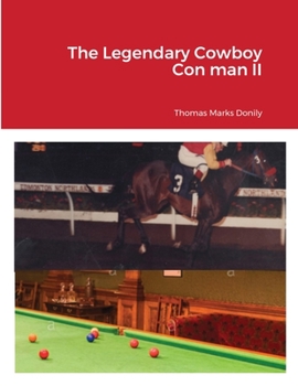 Paperback The Legendary Cowboy Con man II Book