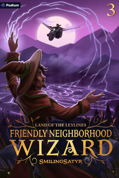 Land of the Leylines: A Cozy Fantasy (Friendly Neighborhood Wizard)