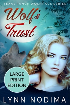 Paperback Wolf's Trust: Texas Ranch Wolf Pack: Large Print Book