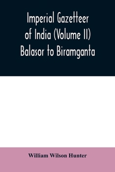 Paperback Imperial gazetteer of India (Volume II) Balasor to Biramganta Book