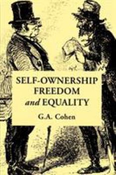 Self-Ownership, Freedom, and Equality (Studies in Marxism and Social Theory) - Book  of the Studies in Marxism and Social Theory