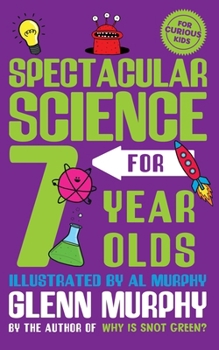 Paperback Spectacular Science for 7 Year Olds Book