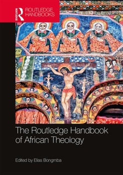 Hardcover The Routledge Handbook of African Theology Book