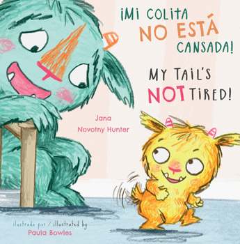 Paperback ¡Mi Colita No Esta Cansada!/My Tail's Not Tired! [Spanish] Book