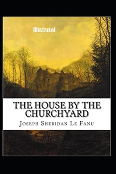 Paperback The House by the Church-Yard Illustrated Book