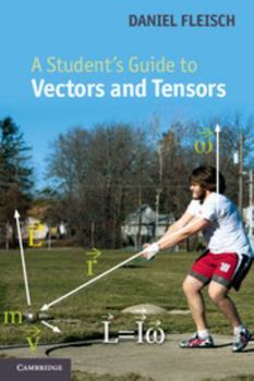 Paperback A Student's Guide to Vectors and Tensors Book