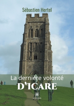 Paperback La dernière volonté d'Icare [French] Book