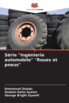 Série "Ingénierie automobile" "Roues et pneus" (French Edition)