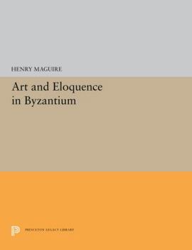 Paperback Art and Eloquence in Byzantium Book