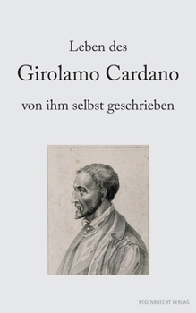 Paperback Leben des Girolamo Cardano von ihm selbst geschrieben [German] Book