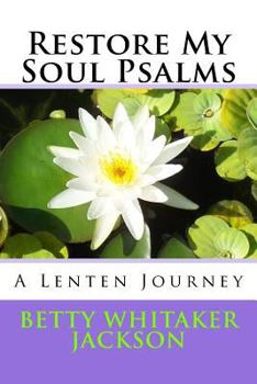 Paperback Restore My Soul Psalms: A Lenten Journey Book
