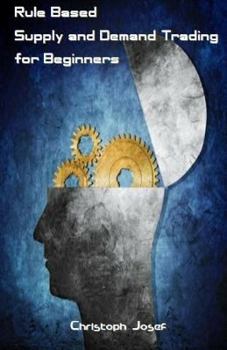 Paperback Rule Based Supply and Demand Trading for Beginners Book