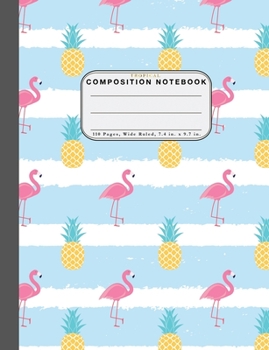 Wide Ruled Composition Notebook Tropical: Wide Rule Notebook and 110 Wide Ruled Pages