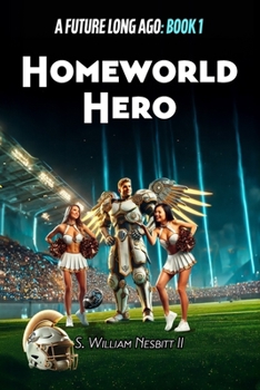 Homeworld Hero (Hearts and Heroes from Homeworld and Beyond)