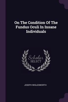 Paperback On The Condition Of The Fundus Oculi In Insane Individuals Book