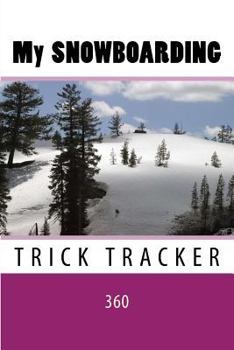 Paperback My Snowboarding: Trick Tracker 360 Book