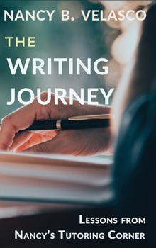Hardcover The Writing Journey: Lessons From Nancy's Tutoring Corner Book