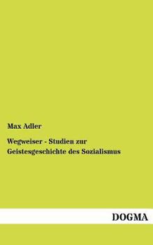 Paperback Wegweiser - Studien zur Geistesgeschichte des Sozialismus [German] Book