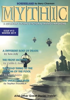 Paperback Mythic #13: Winter 2019 Book