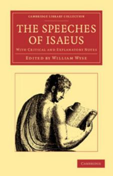 Paperback The Speeches of Isaeus: With Critical and Explanatory Notes Book