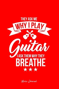 Music Journal: Play Guitar Guitarist Sarcastic Saying Funny Christmas Gift - Red Ruled Lined Notebook - Diary, Writing, Notes, Gratitude, Goal Journal - 6x9 120 pages