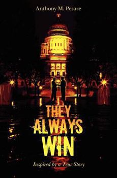 Paperback They Always Win: Inspired by a True Story Book