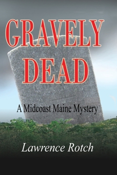 Paperback Gravely Dead: A Midcoast Maine Mystery Book