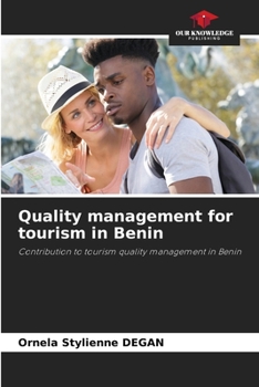 Quality management for tourism in Benin: Contribution to tourism quality management in Benin