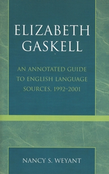Paperback Elizabeth Gaskell: An Annotated Guide to English Language Sources, 1992-2001 Book