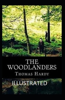 Paperback The Woodlanders ILLUSTRATED Book