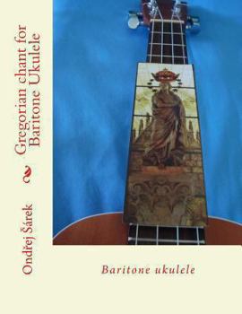Paperback Gregorian chant for Baritone Ukulele: Baritone ukulele Book