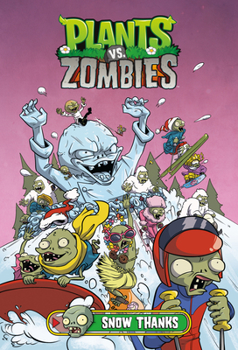Hardcover Plants vs. Zombies Volume 13: Snow Thanks Book
